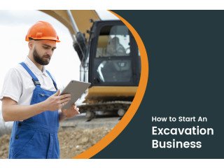 How to Start An Excavation Business: Simple Steps to Make Profit